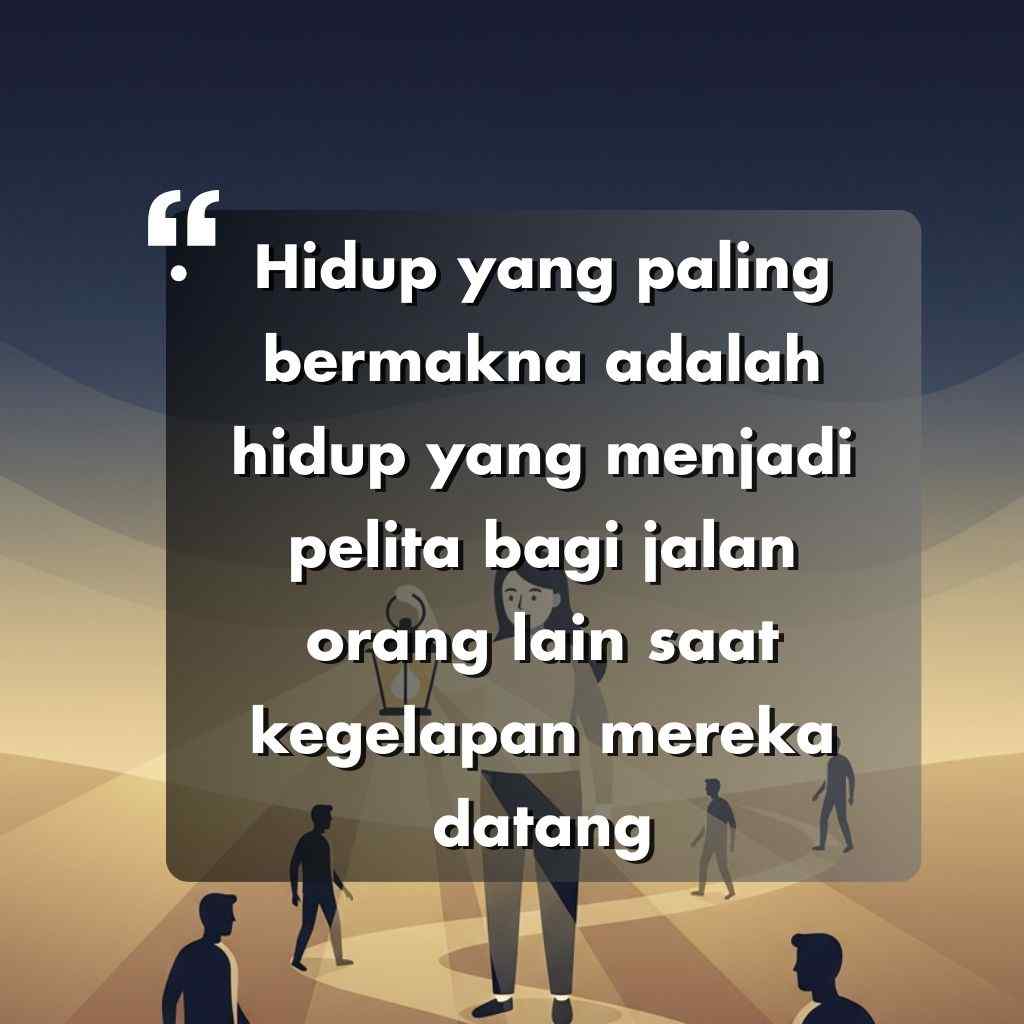 Kutipan motivasi dalam bahasa Indonesia dengan latar belakang kabur dari orang-orang yang sedang berjalan: Kata kata motivasi hidup-Hidup yang paling bermakna adalah hidup yang menjadi pelita bagi jalan orang lain saat kegelapan datang.