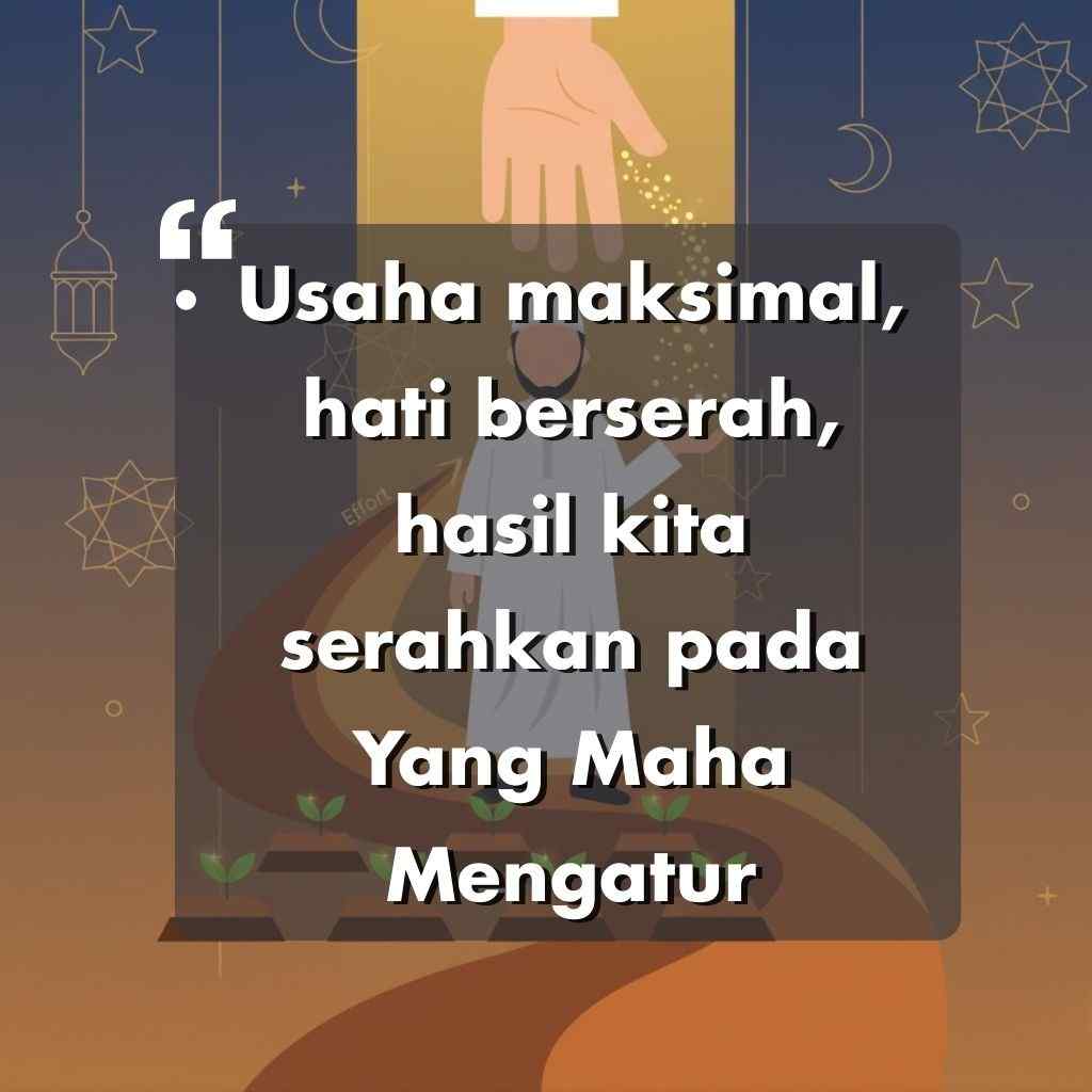 Sebuah kata kata motivasi hidup dalam bahasa Indonesia di atas persegi gelap berbunyi: Usaha maksimal, hati berserah, hasil kita serahkan pada Yang Maha Mengatur dengan ilustrasi orang berdoa, lentera, dan bintang di latar belakang.