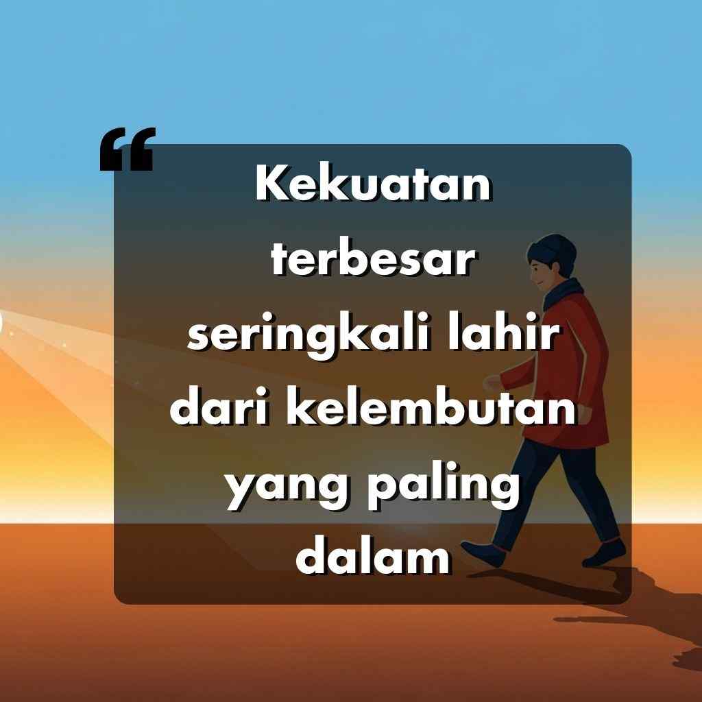 Seseorang dengan mantel merah dan topi biru berjalan di atas tanah berwarna coklat kemerahan saat matahari terbenam. Sebuah kutipan motivasi dalam bahasa Indonesia muncul di atas gambar, dalam teks putih di atas kotak hitam.