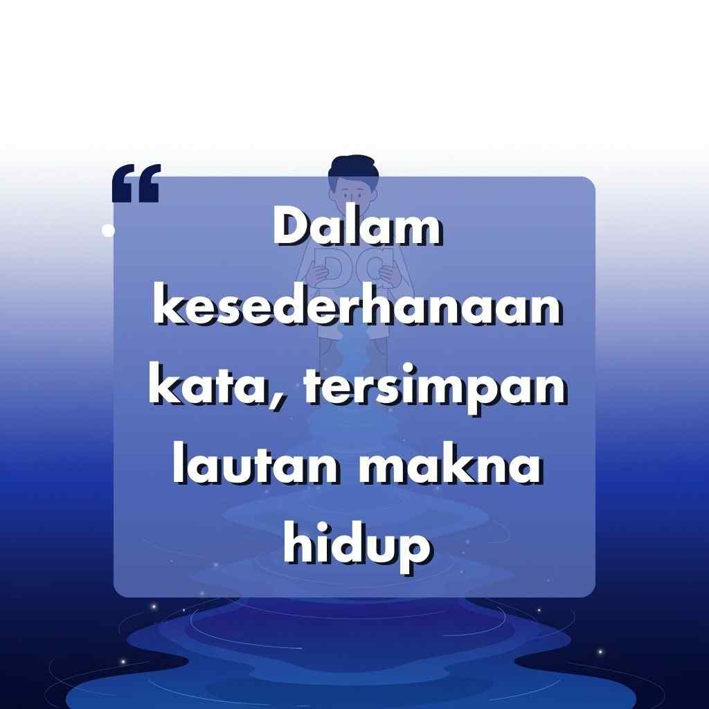 'n Aanhaling in Indonesies op 'n blou gradiënt-agtergrond lui: Dalam kesederhanaan kata, tersimpan lautan makna hidup, menghadirkan kata kata motivasi hidup dengan ilustrasi seseorang duduk bersila di belakang teks.